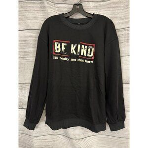 Be Kind It's Not Really That Hard Sweatshirt Size L